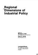 Cover of: Regional dimensions of industrial policy