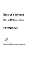 Cover of: Born of a woman: new and selected poems