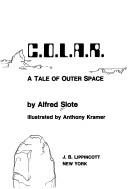 Cover of: C.O.L.A.R.: a tale of outer space