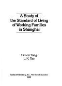 Cover of: A study of the standard of living of working families in Shanghai