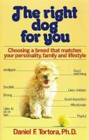 Cover of: The right dog for you: choosing a breed that matches your personality, family, and life-style