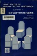 Cover of: Legal status of Federal-sector arbitration: supplement to How arbitration works, third edition