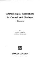 Cover of: Archaeological excavations in central and northern Greece