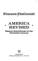 Cover of: America revised: history schoolbooks in the twentieth century