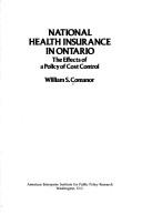 Cover of: National health insurance in Ontario: the effects of a policy of cost control