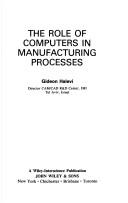 Cover of: The role of computers in manufacturing processes