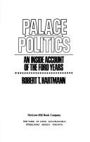 Cover of: Palace politics: an inside account of the Ford years