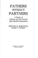 Cover of: Fathers without partners by Kristine M. Rosenthal