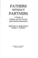 Cover of: Fathers without partners | Kristine M. Rosenthal