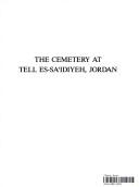 Cover of: The cemetery at Tell es-Saʻidiyeh, Jordan by James Bennett Pritchard