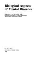 Cover of: Biological aspects of mental disorder