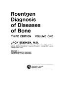 Cover of: Roentgen diagnosis of diseases of bone