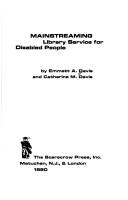 Mainstreaming library service for disabled people by Emmett A. Davis