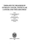 Cover of: Therapeutic progress in ovarian cancer, testicular cancer, and the sarcomas