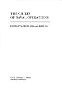 The Chiefs of Naval Operations by Robert William Love