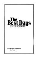 Cover of: The best days by Julius Horwitz
