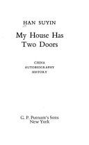 Cover of: My house has two doors by Han Suyin