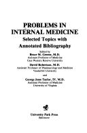 Cover of: Problems in internal medicine: selected topics with annotated bibliography