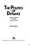 The politics of deviance by Edwin M. Schur