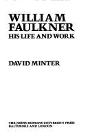 Cover of: William Faulkner, his life and work by David L. Minter
