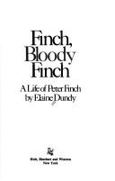 Cover of: Finch, bloody Finch: a life of Peter Finch