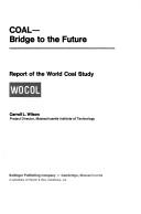 Cover of: Coal--bridge to the future: a report of the World Coal Study, WOCOL