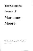 Cover of: The complete poems of Marianne Moore. | Marianne Moore