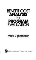Cover of: Benefit-cost analysis for program evaluation by Mark S. Thompson