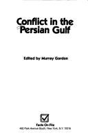 Cover of: Conflict in the Persian Gulf