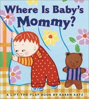 Cover of: Where is baby's mommy? by Karen Katz