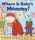 Cover of: Where is baby's mommy?