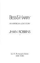 Cover of: Bess & Harry by Jhan Robbins
