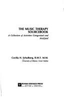 Cover of: The music therapy sourcebook: a collection of activities categorized and analyzed