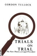 Cover of: Trials on trial: the pure theory of legal procedure