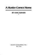 Cover of: A hunter comes home by Ann Warren Turner