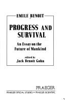 Cover of: Progress and survival: an essay on the future of mankind