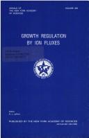 Cover of: Growth regulation by ion fluxes by edited by H. L. Leffert.