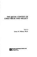 Cover of: The Social context of child abuse and neglect | 