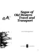 Cover of: Sagas of old western travel and transport