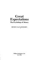 Cover of: Great expectations: the psychology of money