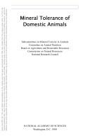 Cover of: Mineral tolerance of domestic animals | National Research Council (U.S.). Subcommittee on Mineral Toxicity in Animals.