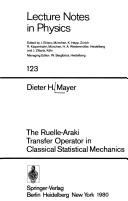 The Ruelle-Araki transfer operator inclassical statistical mechanics by Dieter H Mayer