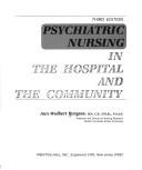 Psychiatric nursing in the hospital and the community by Ann Wolbert Burgess