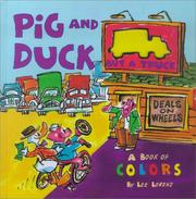 Cover of: Pig And Duck Buy A Truck: A Book of Colors