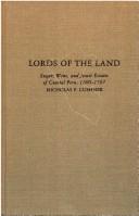 Cover of: Lords of the land: sugar, wine, and Jesuit estates of coastal Peru, 1600-1767