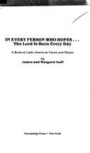 Cover of: In every person who hopes ... the Lord is born every day: a book of Latin American faces and places