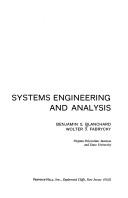 Systems engineering and analysis by Benjamin S. Blanchard, Wolter J. Fabrycky