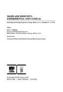 Cover of: Neoplasm immunity, experimental and clinical: proceedings of a Chicago symposium, Chicago, Illinois, U.S.A., September 13-15