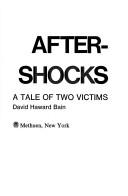 Cover of: Aftershocks: a tale of two victims