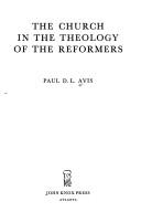 Cover of: The Church in the theology of the reformers by Paul D. L. Avis